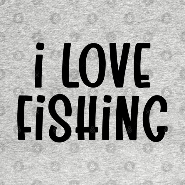 i love fishing by TIHONA